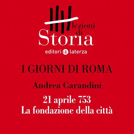 21 aprile 753. La fondazione della città