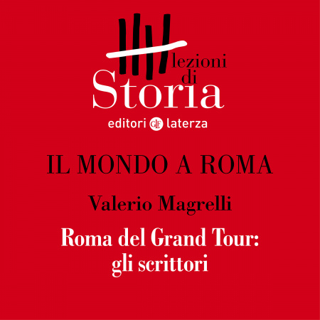 Roma del Grand Tour: gli scrittori