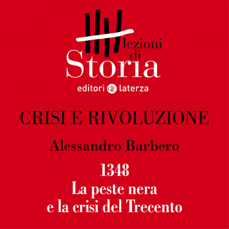 1348. La peste nera e la crisi del Trecento