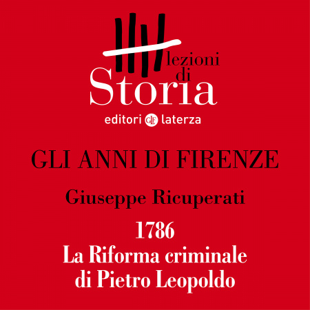 1786. La Riforma criminale di Pietro Leopoldo