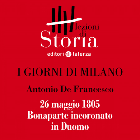 26 maggio 1805. Bonaparte incoronato in Duomo