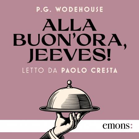 Alla buon'ora, Jeeves!