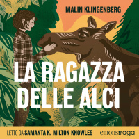 La ragazza delle alci - audiolibro