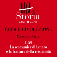 1520. La scomunica di Lutero e la frattura della cristianità