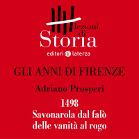1498. Savonarola dal falò delle vanità al rogo