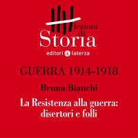 Ribellione: Resistenza alla guerra – disertori e folli